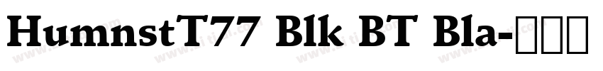 HumnstT77 Blk BT Bla字体转换